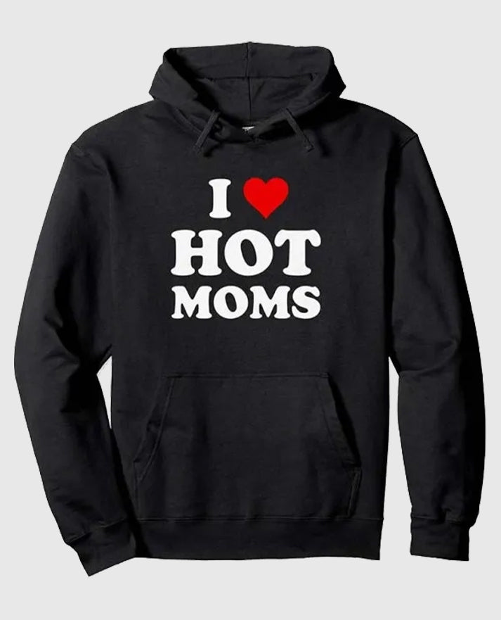 I Love Hot Moms Black Pullover  Hoodie